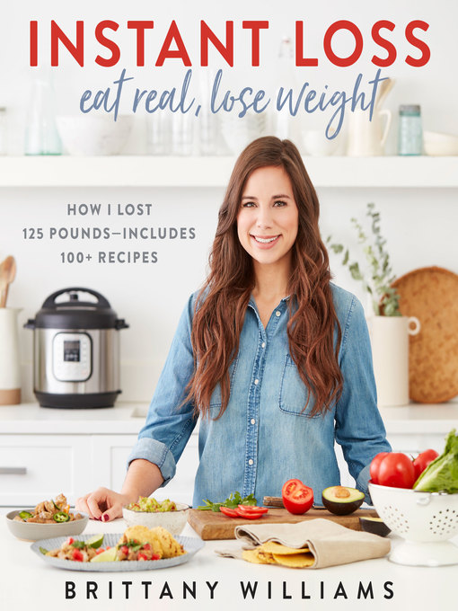 Instant Loss How I Lost 125 Pounds—Includes 100+ Recipes